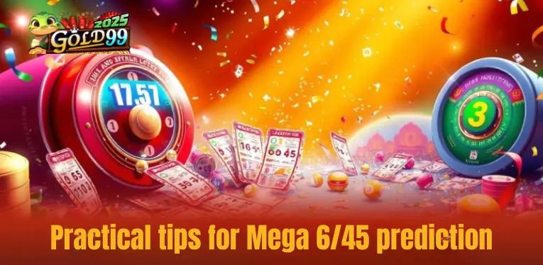 Practical tips for Mega 6/45 prediction